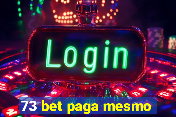 73 bet paga mesmo